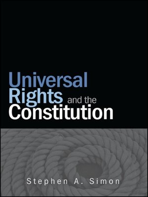 cover image of Universal Rights and the Constitution